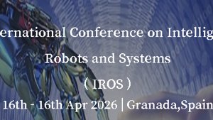 IROS 2026, 스페인 그라나다에서 개최